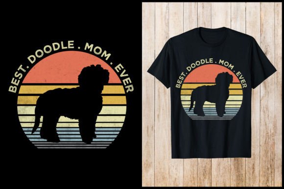 Best Doodle Mom Ever Dog T-Shirt Design